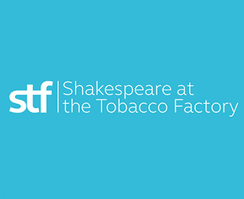 STF: Shakespeare at the Tobacco Factory